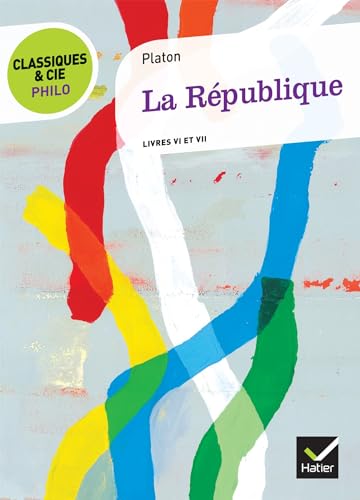 La Republique: Livres VI et VII von HATIER